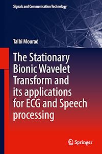 Télécharger le livre :  The Stationary Bionic Wavelet Transform and its Applications for ECG and Speech Processing