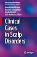 Télécharger le livre :  Clinical Cases in Scalp Disorders