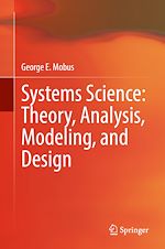 Télécharger le livre :  Systems Science: Theory, Analysis, Modeling, and Design
