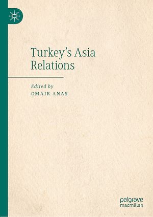 Téléchargez le livre :  Turkey's Asia Relations