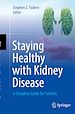 Télécharger le livre :  Staying Healthy with Kidney Disease