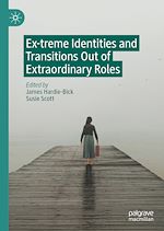 Télécharger le livre :  Ex-treme Identities and Transitions Out of Extraordinary Roles