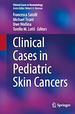 Télécharger le livre :  Clinical Cases in Pediatric Skin Cancers