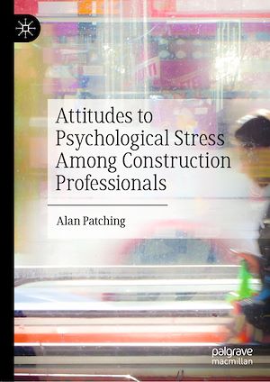 Téléchargez le livre :  Attitudes to Psychological Stress Among Construction Professionals
