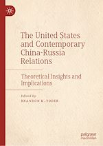Télécharger le livre :  The United States and Contemporary China-Russia Relations