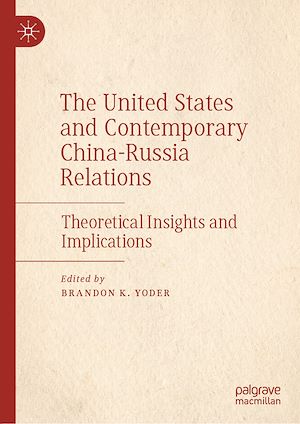 Téléchargez le livre :  The United States and Contemporary China-Russia Relations