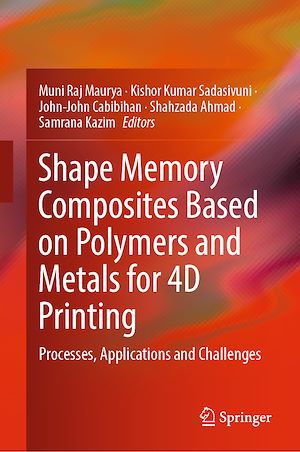 Téléchargez le livre :  Shape Memory Composites Based on Polymers and Metals for 4D Printing