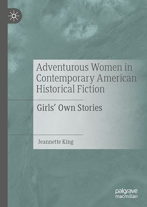 Téléchargez le livre :  Adventurous Women in Contemporary American Historical Fiction