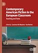 Télécharger le livre :  Contemporary American Fiction in the European Classroom