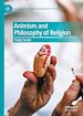 Télécharger le livre :  Animism and Philosophy of Religion