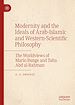 Télécharger le livre :  Modernity and the Ideals of Arab-Islamic and Western-Scientific Philosophy
