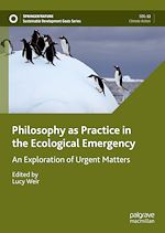 Télécharger le livre :  Philosophy as Practice in the Ecological Emergency