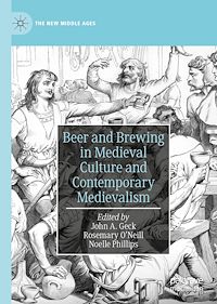 Télécharger le livre :  Beer and Brewing in Medieval Culture and Contemporary Medievalism