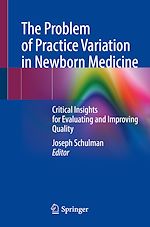 Télécharger le livre :  The Problem of Practice Variation in Newborn Medicine