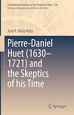 Télécharger le livre :  Pierre-Daniel Huet (1630–1721) and the Skeptics of his Time