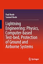 Télécharger le livre :  Lightning Engineering: Physics, Computer-based Test-bed, Protection of Ground and Airborne Systems