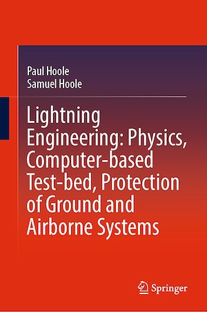 Téléchargez le livre :  Lightning Engineering: Physics, Computer-based Test-bed, Protection of Ground and Airborne Systems
