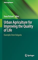 Télécharger le livre :  Urban Agriculture for Improving the Quality of Life