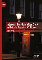 Télécharger le livre :  Interwar London after Dark in British Popular Culture