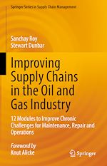 Télécharger le livre :  Improving Supply Chains in the Oil and Gas Industry