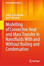 Télécharger le livre :  Modelling of Convective Heat and Mass Transfer in Nanofluids with and without Boiling and Condensation