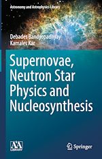 Télécharger le livre :  Supernovae, Neutron Star Physics and Nucleosynthesis