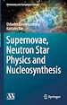 Télécharger le livre :  Supernovae, Neutron Star Physics and Nucleosynthesis