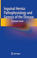 Télécharger le livre :  Inguinal Hernia: Pathophysiology and Genesis of the Disease