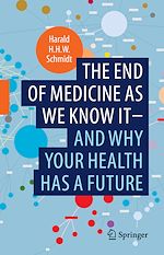 Télécharger le livre :  The end of medicine as we know it - and why your health has a future