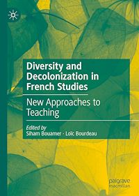 Télécharger le livre :  Diversity and Decolonization in French Studies
