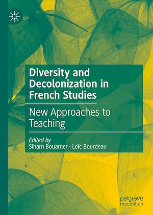 Téléchargez le livre :  Diversity and Decolonization in French Studies