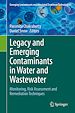 Télécharger le livre :  Legacy and Emerging Contaminants in Water and Wastewater