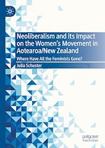Télécharger le livre :  Neoliberalism and its Impact on the Women's Movement in Aotearoa/New Zealand