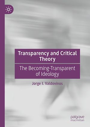 Téléchargez le livre :  Transparency and Critical Theory