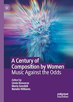 Télécharger le livre :  A Century of Composition by Women