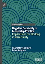 Télécharger le livre :  Negative Capability in Leadership Practice
