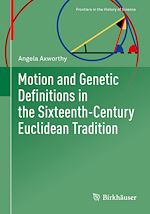 Télécharger le livre :  Motion and Genetic Definitions in the Sixteenth-Century Euclidean Tradition