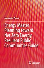 Télécharger le livre :  Energy Master Planning toward Net Zero Energy Resilient Public Communities Guide