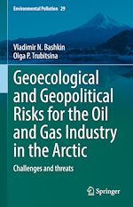 Télécharger le livre :  Geoecological and Geopolitical Risks for the Oil and Gas Industry in the Arctic