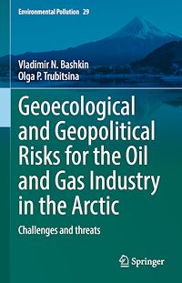 Télécharger le livre :  Geoecological and Geopolitical Risks for the Oil and Gas Industry in the Arctic