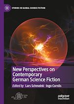 Télécharger le livre :  New Perspectives on Contemporary German Science Fiction