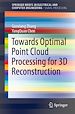 Télécharger le livre :  Towards Optimal Point Cloud Processing for 3D Reconstruction