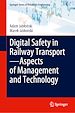 Télécharger le livre :  Digital Safety in Railway Transport—Aspects of Management and Technology