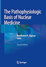 Télécharger le livre :  The Pathophysiologic Basis of Nuclear Medicine