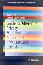 Télécharger le livre :  Guide to Differential Privacy Modifications