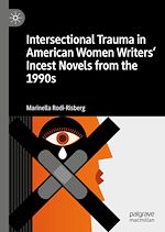 Télécharger le livre :  Intersectional Trauma in American Women Writers' Incest Novels from the 1990s