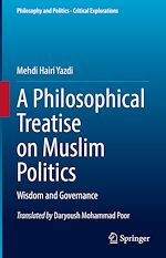 Télécharger le livre :  A Philosophical Treatise on Muslim Politics