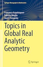 Télécharger le livre :  Topics in Global Real Analytic Geometry