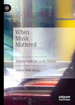 Télécharger le livre :  When Music Mattered