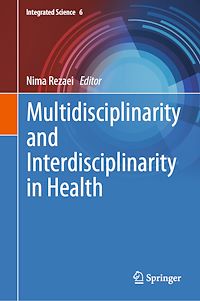 Télécharger le livre :  Multidisciplinarity and Interdisciplinarity in Health
